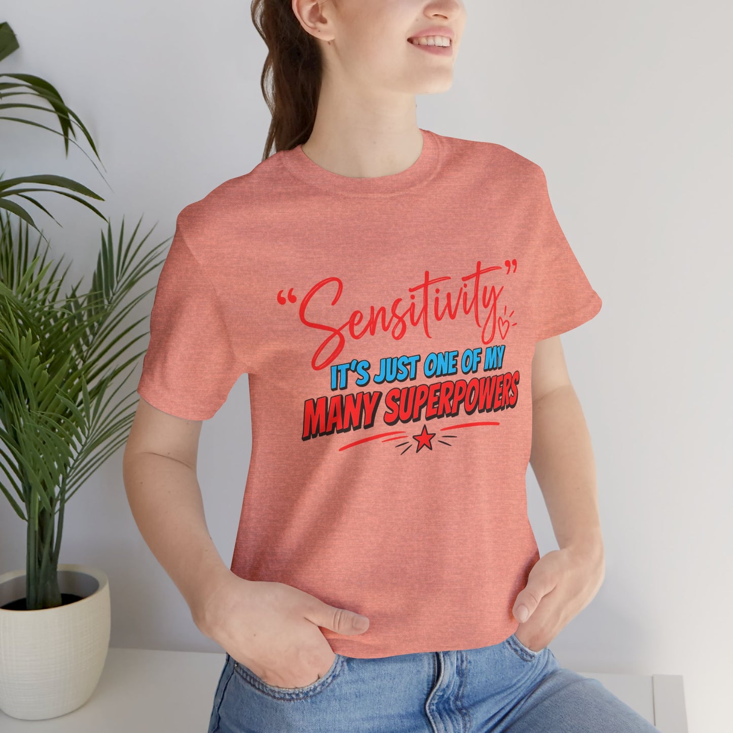 Sensitivity Superpower T-Shirt