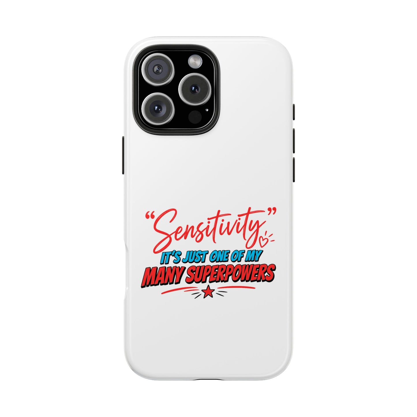 "Sensitivity: it’s just one of my many superpowers” Protective Phone Cover