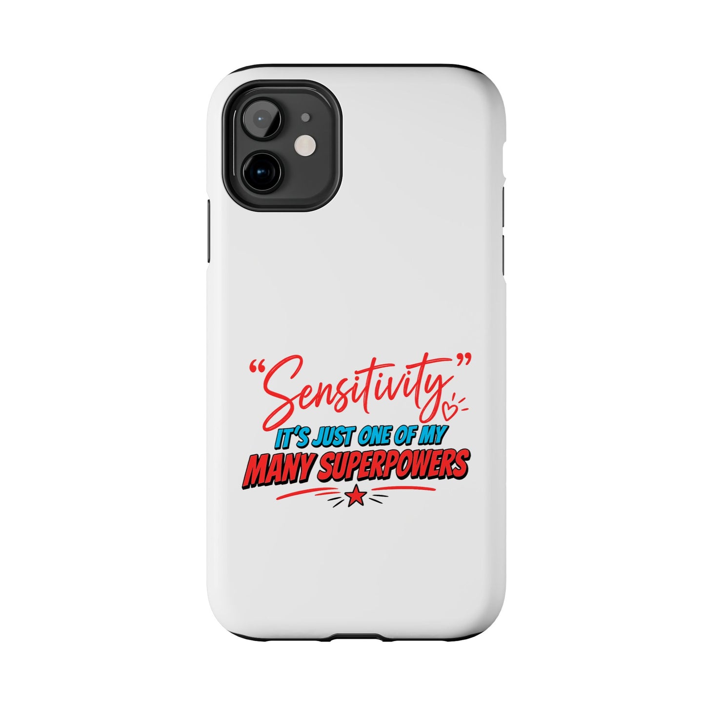 "Sensitivity: it’s just one of my many superpowers” Protective Phone Cover