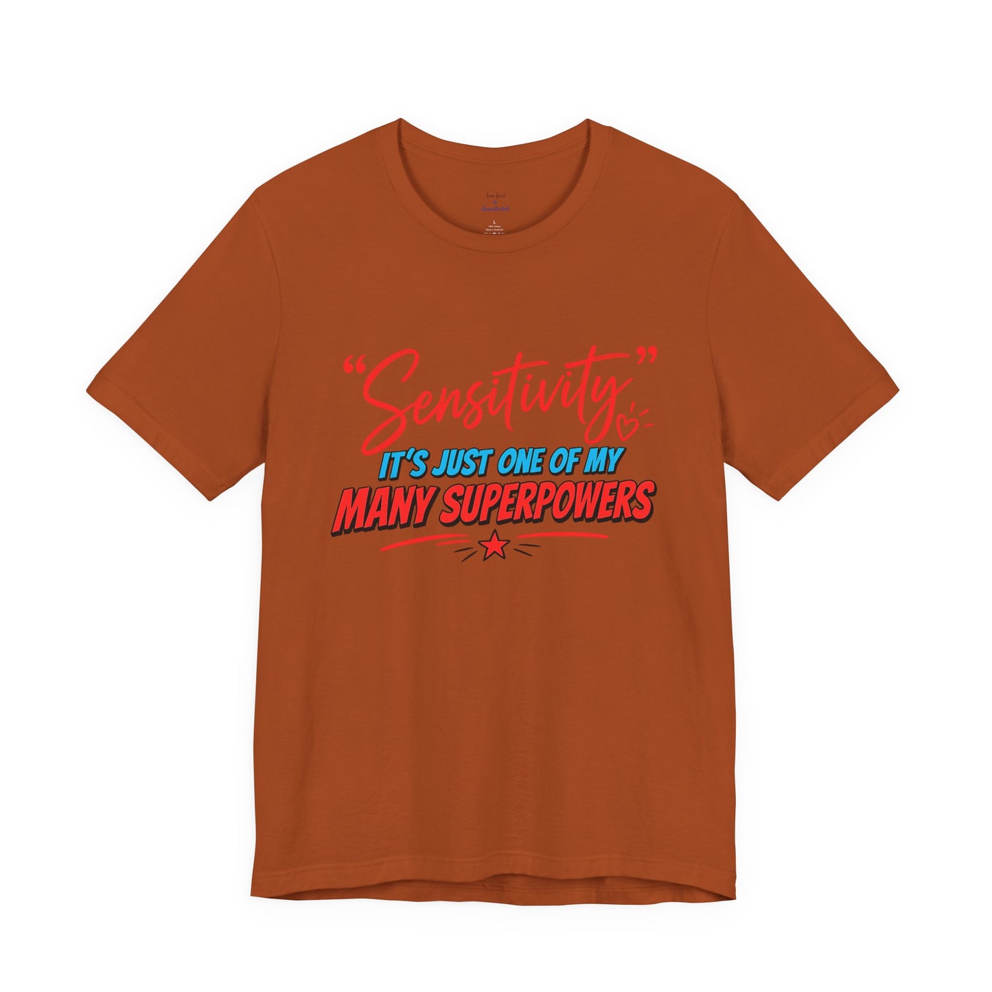 Sensitivity Superpower T-Shirt
