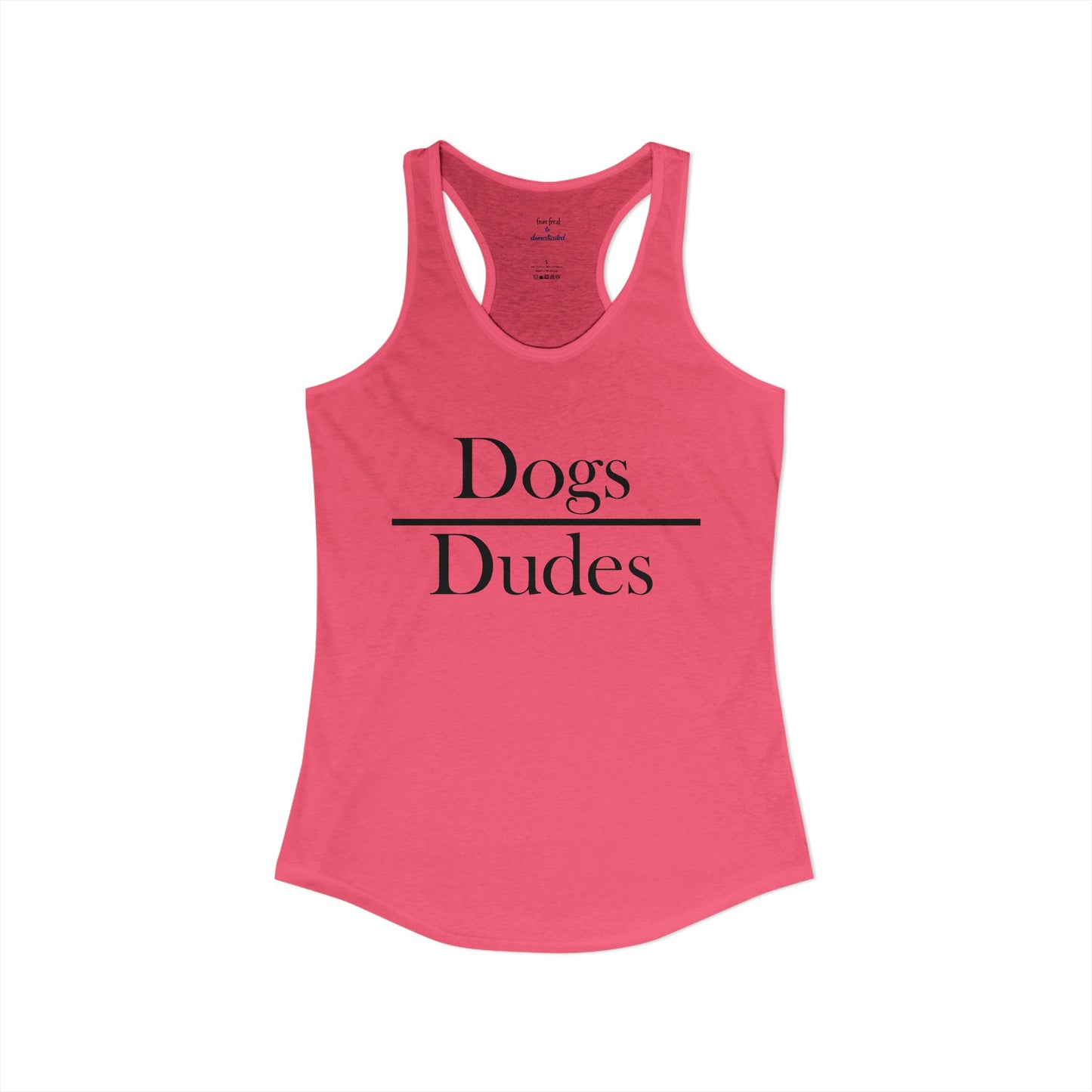 Dogs over Dudes Racerback Tank