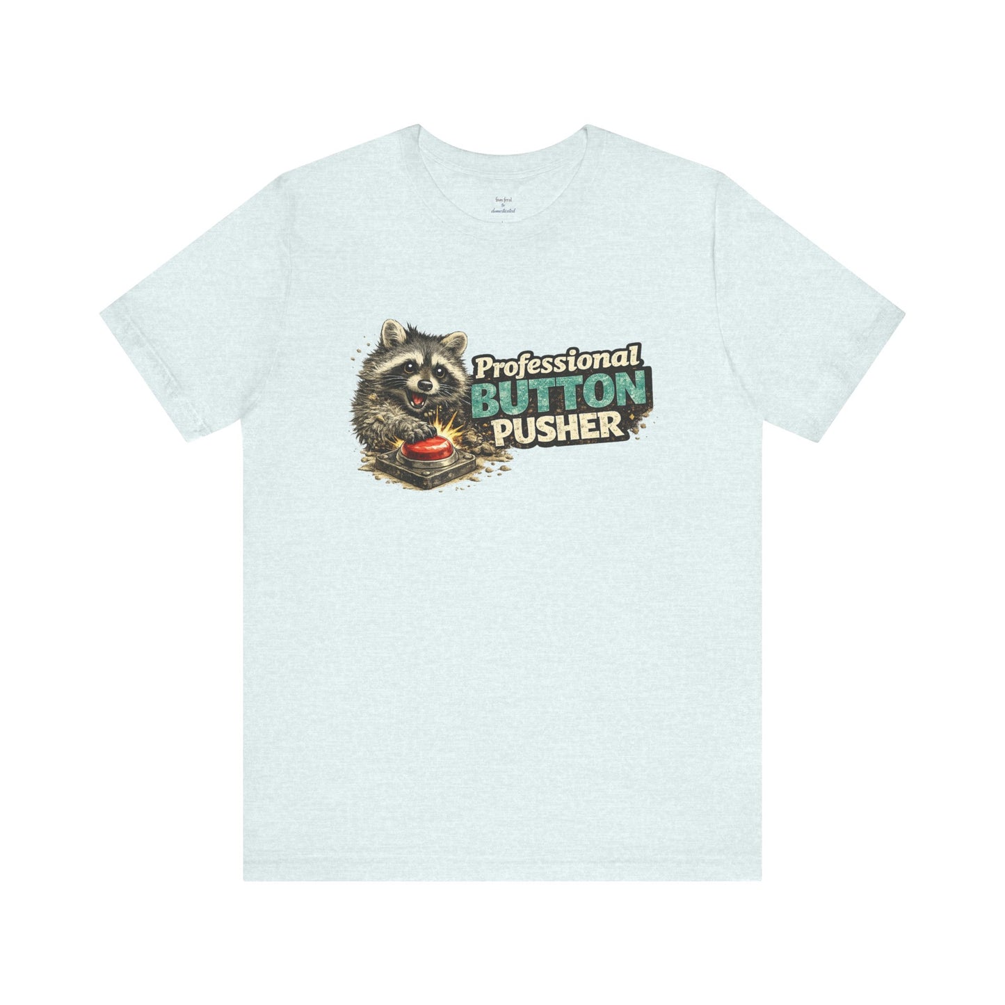 Professional Button Pusher T-Shirt