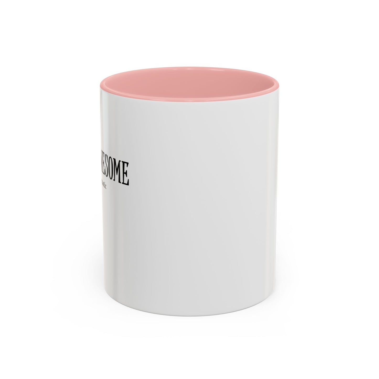 You're Awesome | I'm sarcastic Accent Coffee Mug