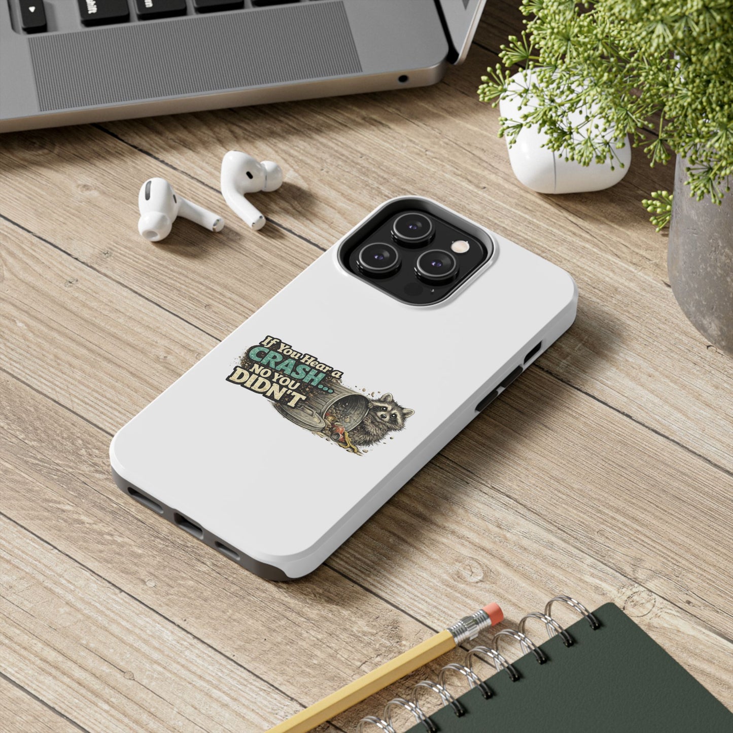 No You Didn't Raccoon Phone Case — Tough & Cute Protective Phone Cover