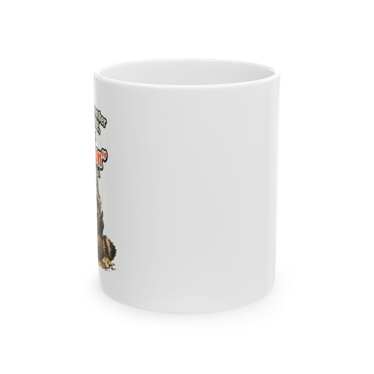 Yell Raccoon Ceramic Mug  (11oz & 15oz)