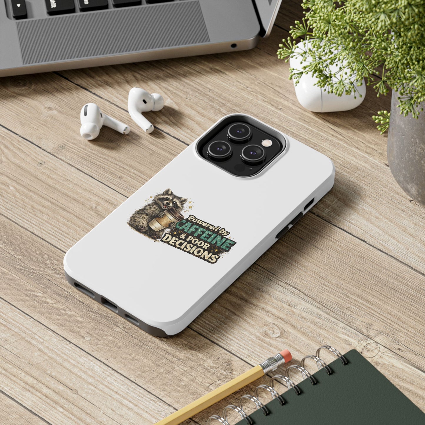 Poor Decisions Raccoon Phone Case — Tough & Cute Protective Phone Cover