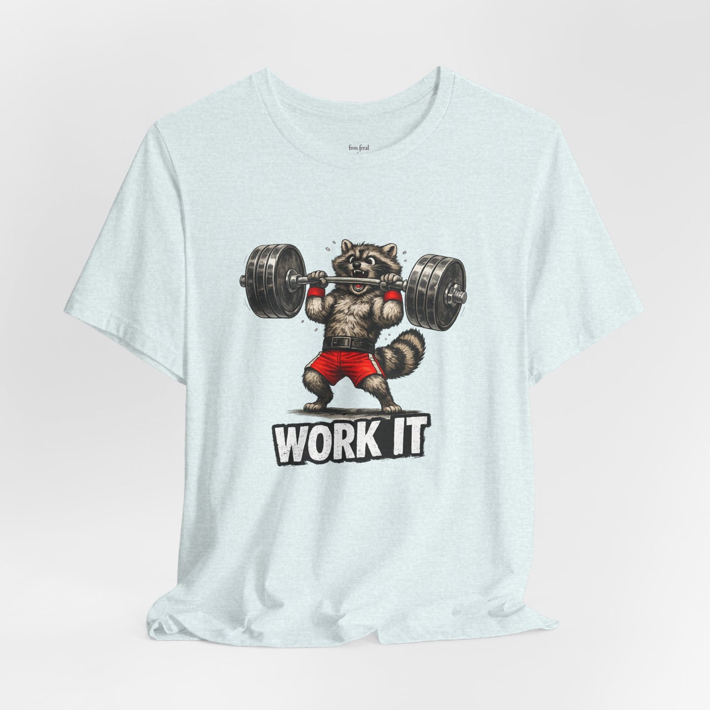 Work It  Raccoon T-shirt