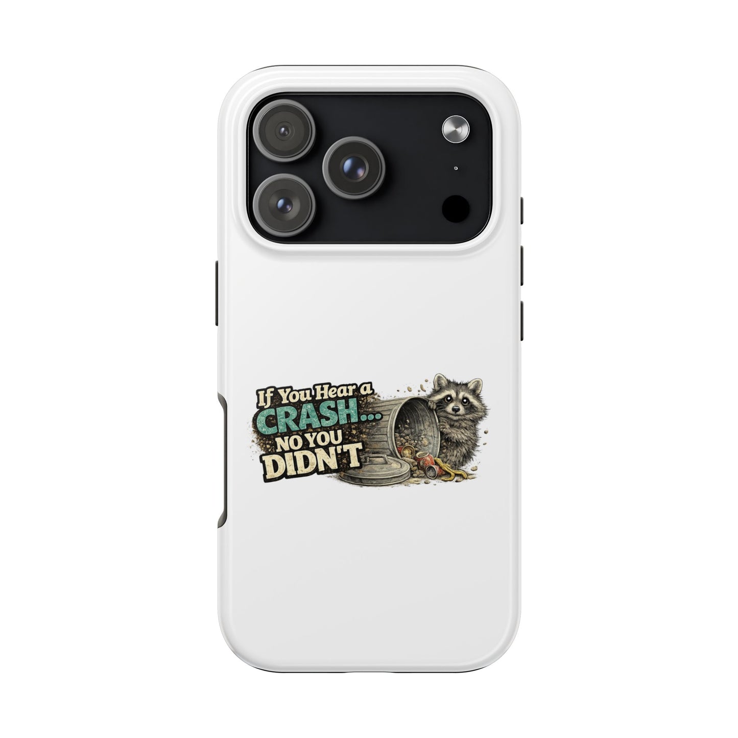 No You Didn't Raccoon Phone Case — Tough & Cute Protective Phone Cover