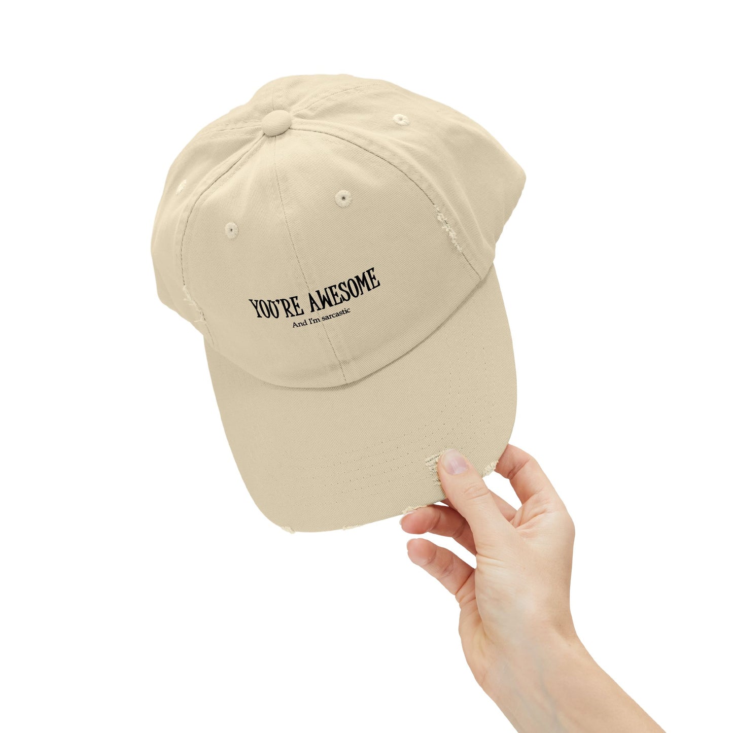 You're Awesome / And I'm Sarcastic Cap — Distressed Baseball Hat