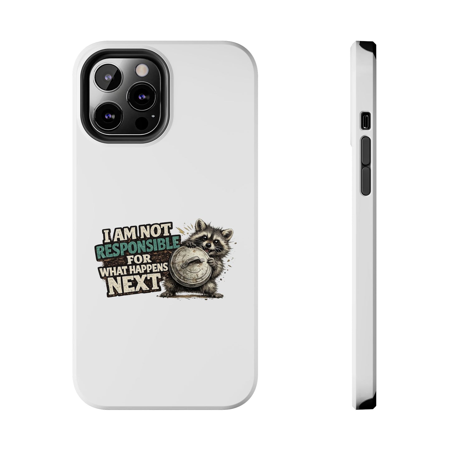 Not Responsible Raccoon Phone Case — Tough & Cute Protective Phone Cover