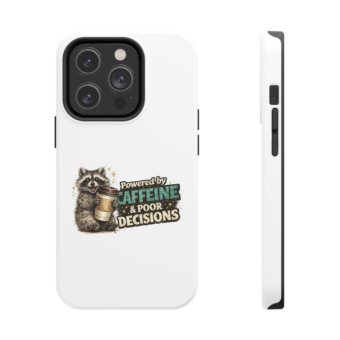 Poor Decisions Raccoon Phone Case — Tough & Cute Protective Phone Cover