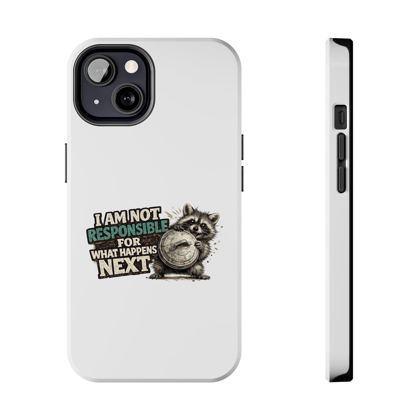 Not Responsible Raccoon Phone Case — Tough & Cute Protective Phone Cover