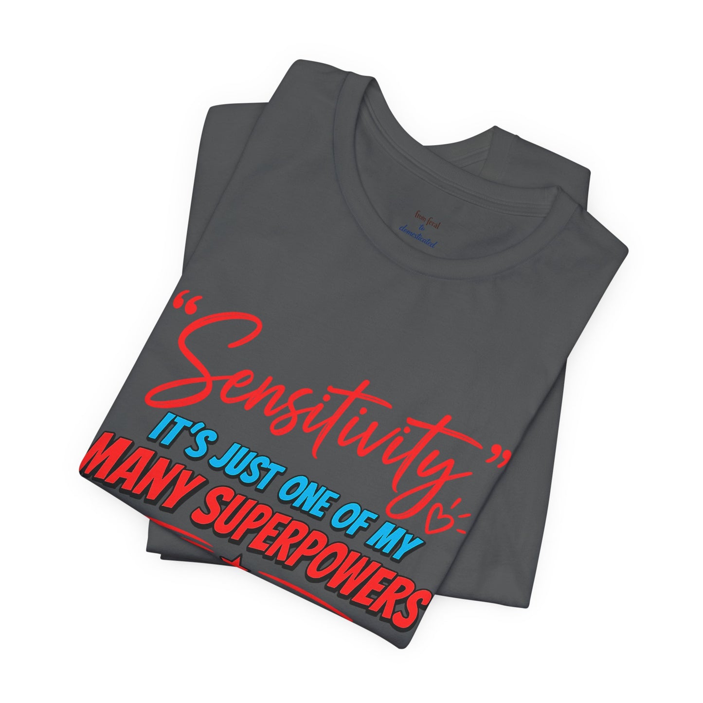 Sensitivity Superpower T-Shirt