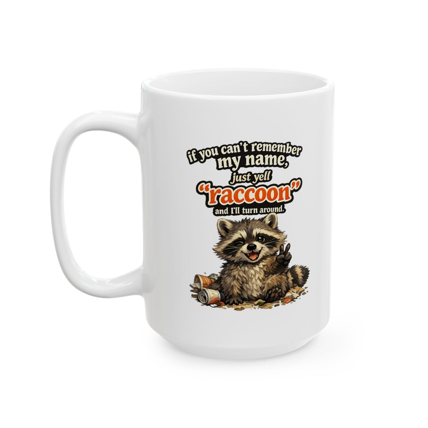 Yell Raccoon Ceramic Mug  (11oz & 15oz)