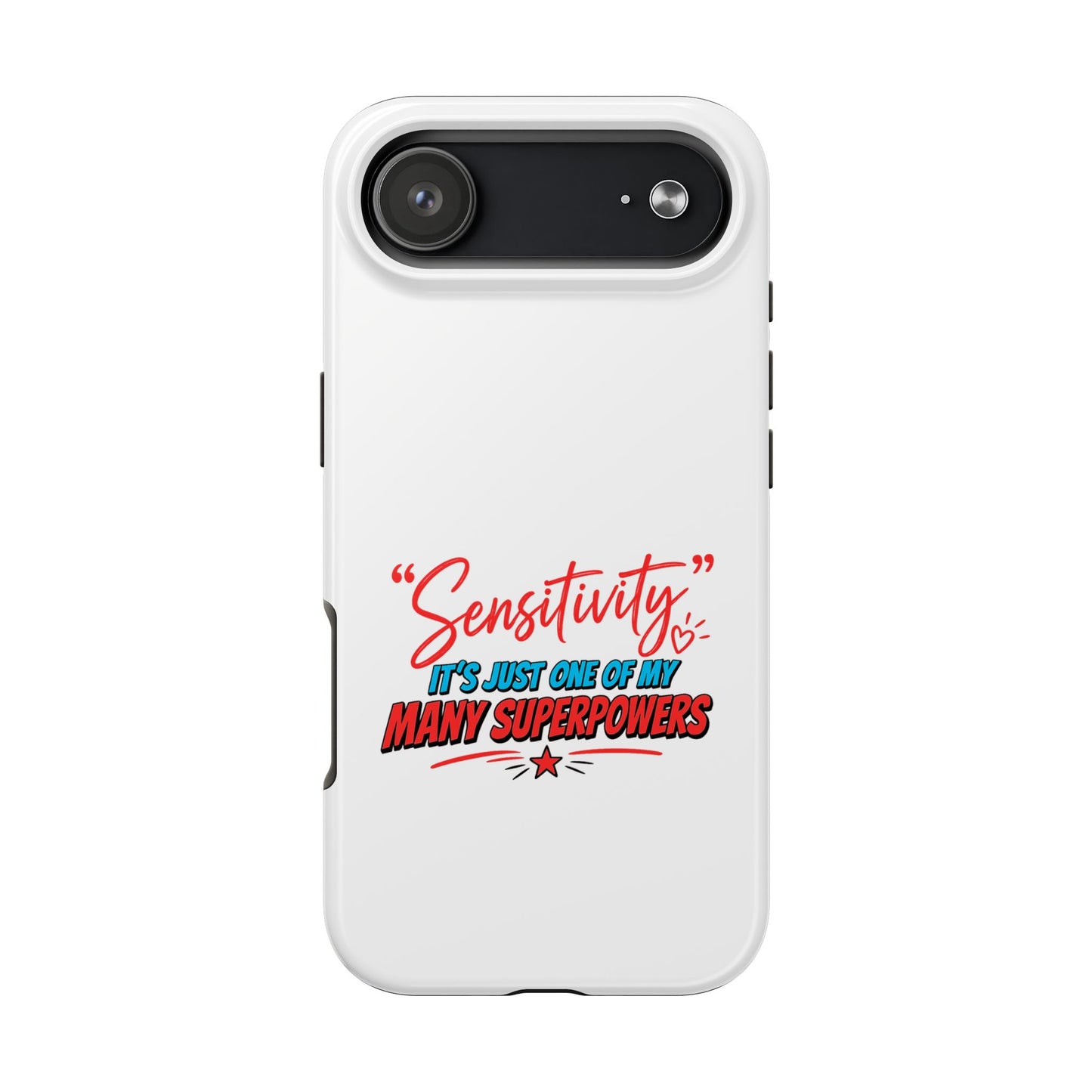 "Sensitivity: it’s just one of my many superpowers” Protective Phone Cover