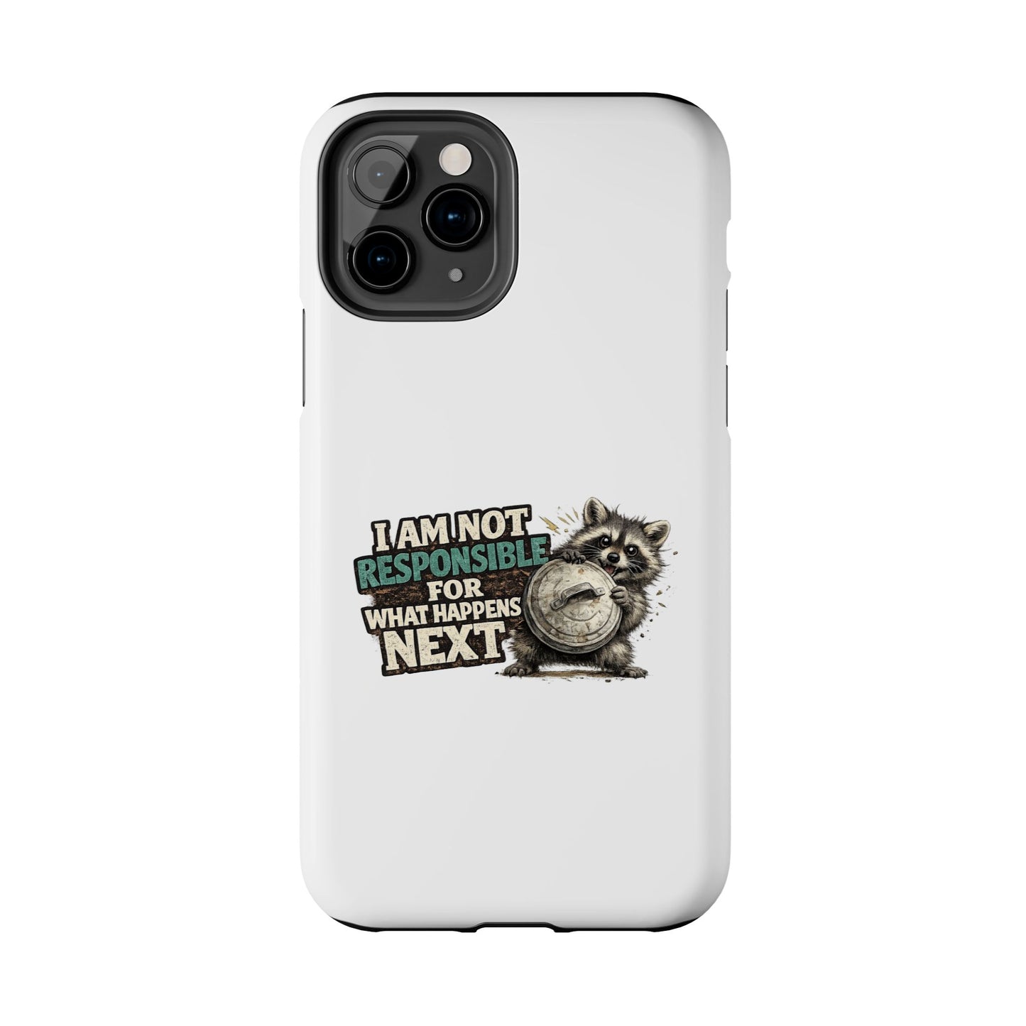 Not Responsible Raccoon Phone Case — Tough & Cute Protective Phone Cover