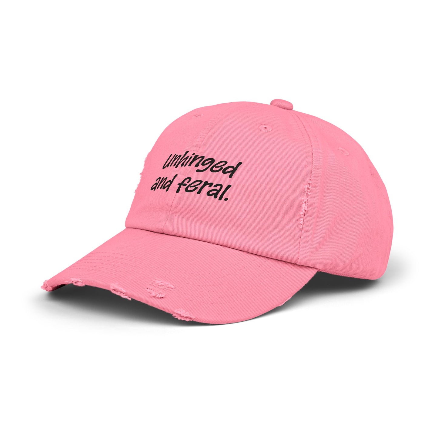 "Unhinged and Feral" Distressed Cap —  Funny Truth Hat