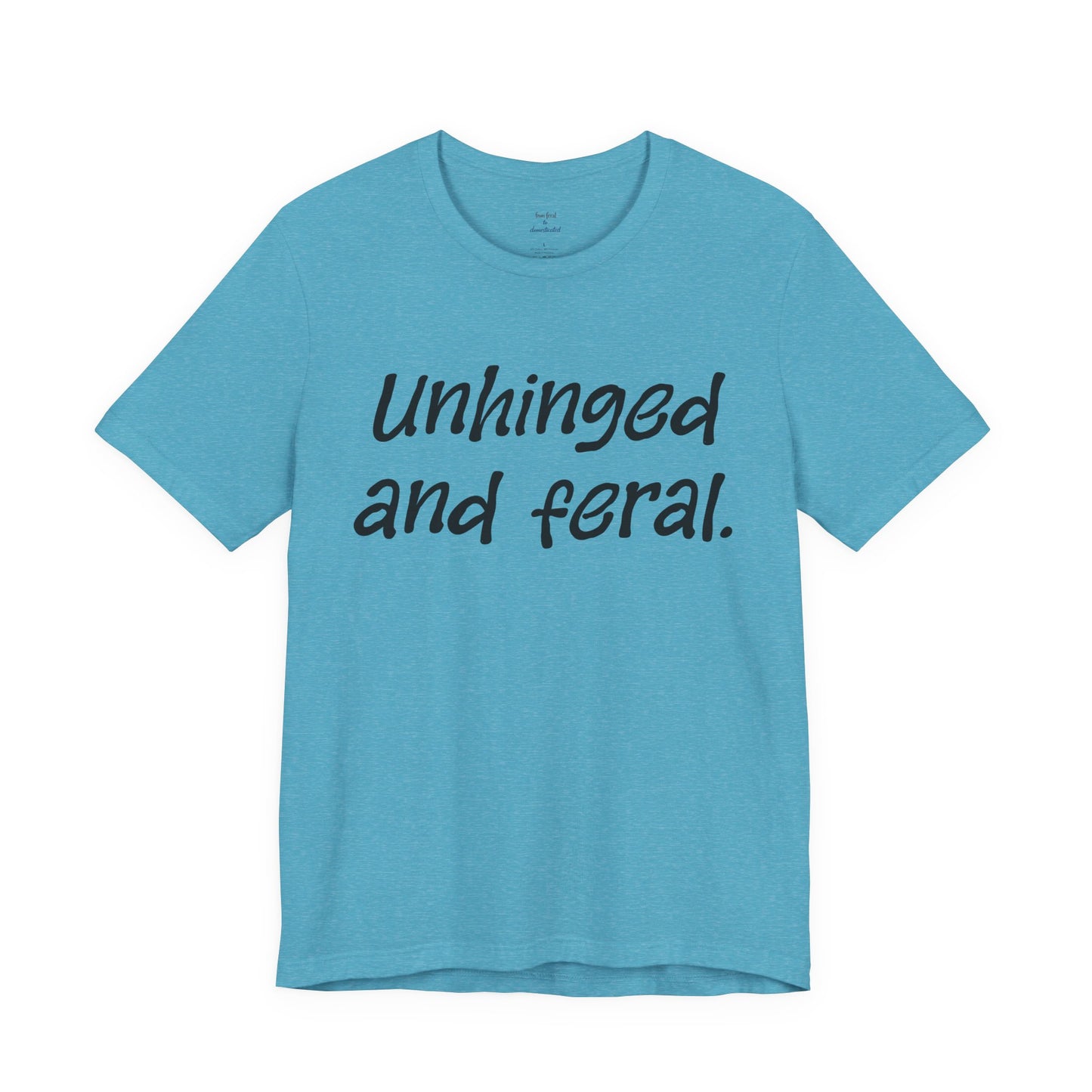 Unhinged Tee