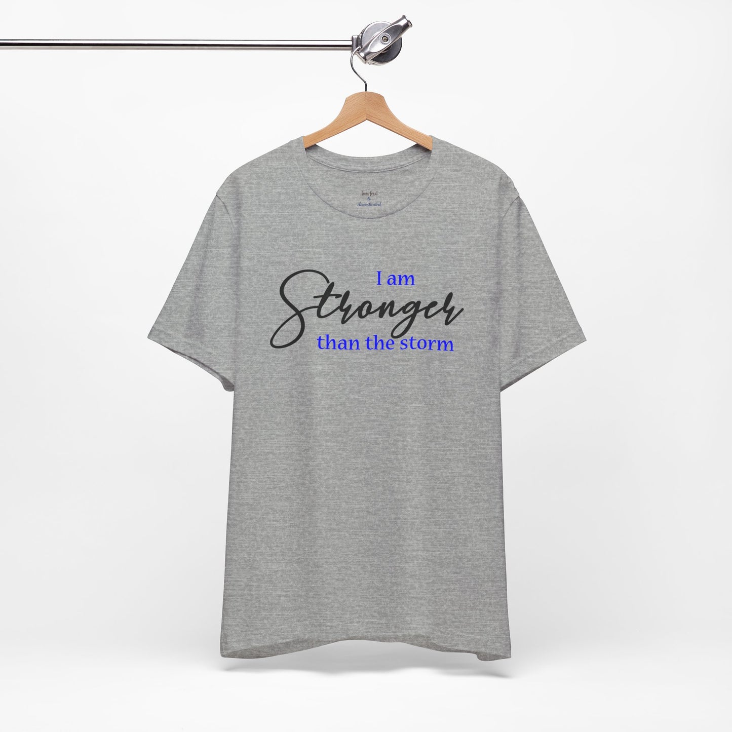 "Stronger Than The Storm" Inspirational Tee