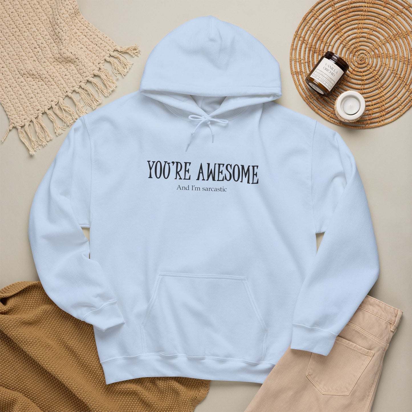 You're Awesome | I'm sarcastic Hoodie