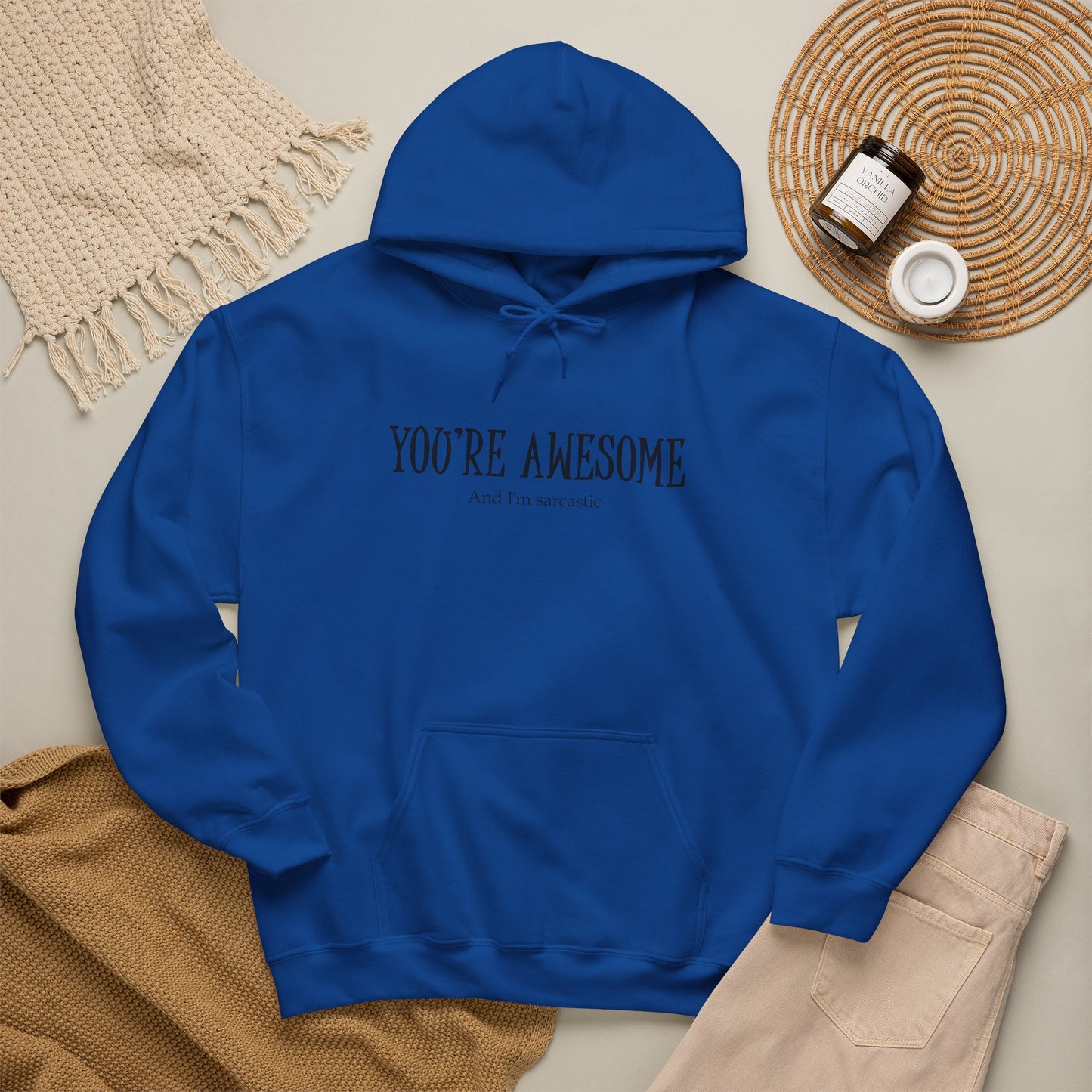 You're Awesome | I'm sarcastic Hoodie