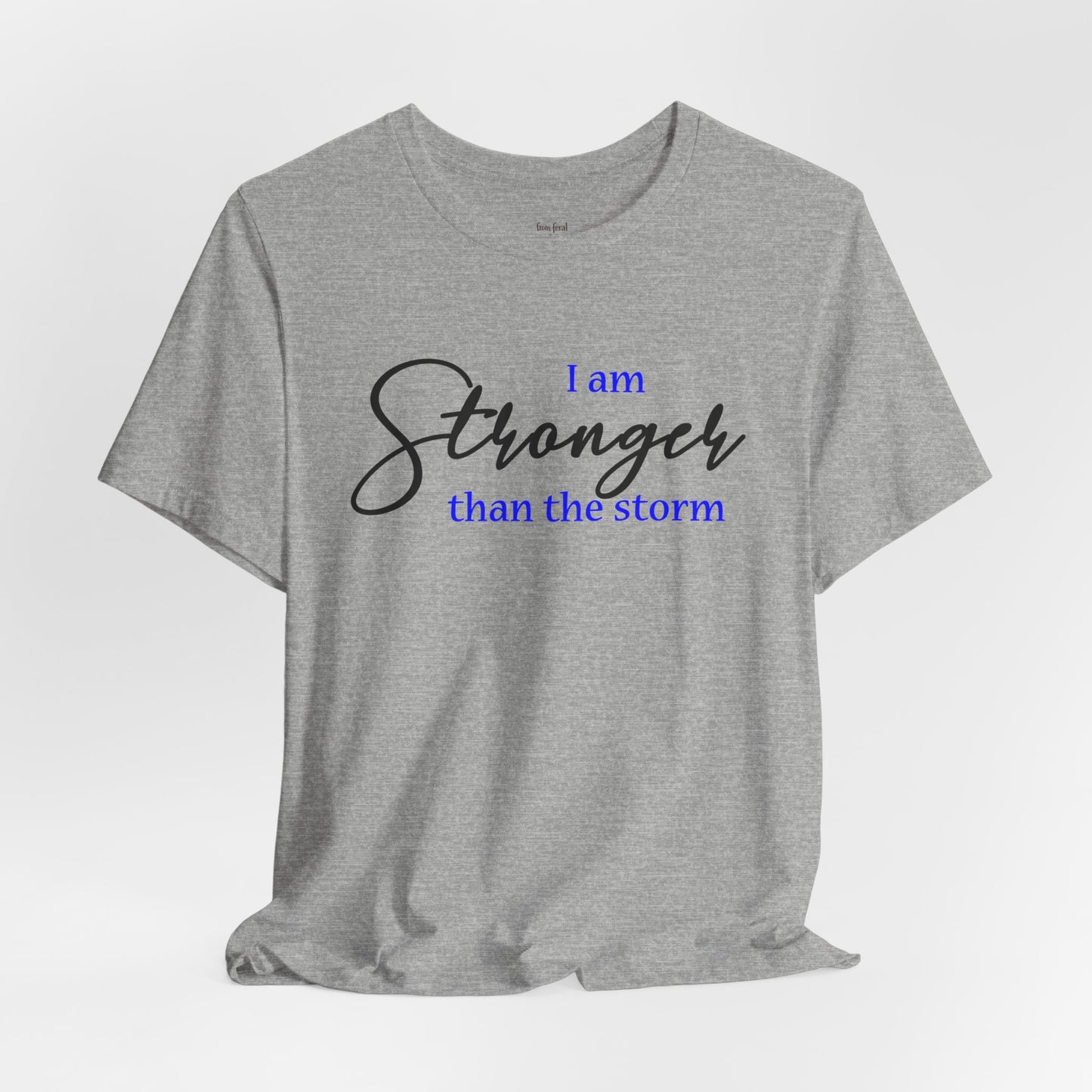 "Stronger Than The Storm" Inspirational Tee