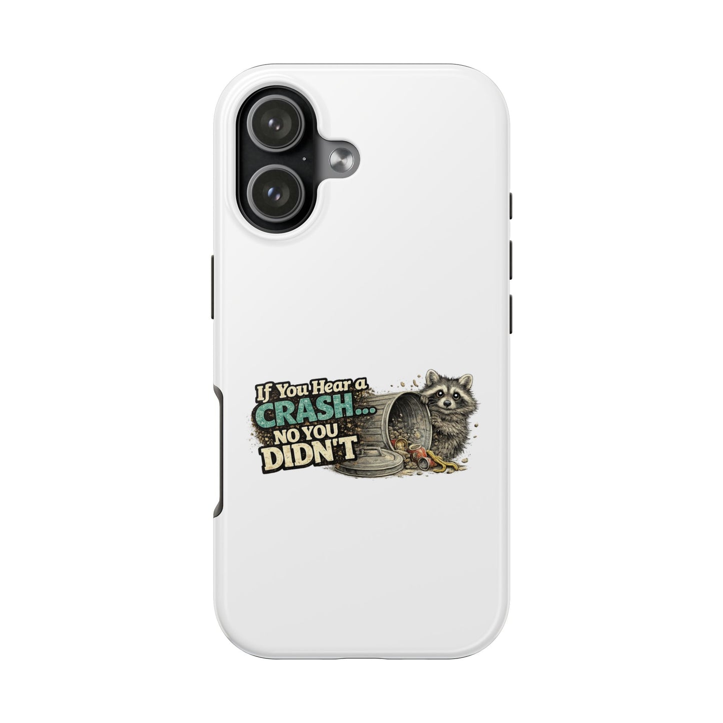 No You Didn't Raccoon Phone Case — Tough & Cute Protective Phone Cover