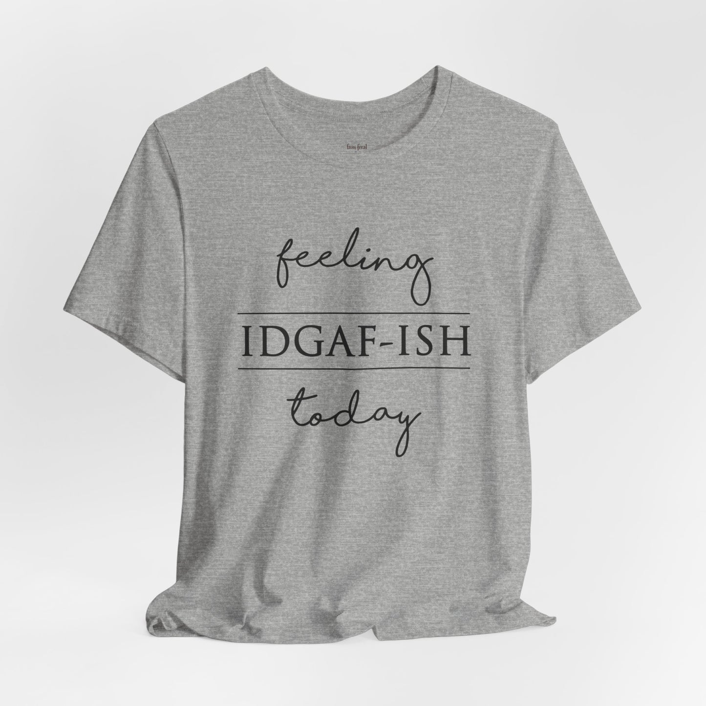 IDGAF-ish Tee