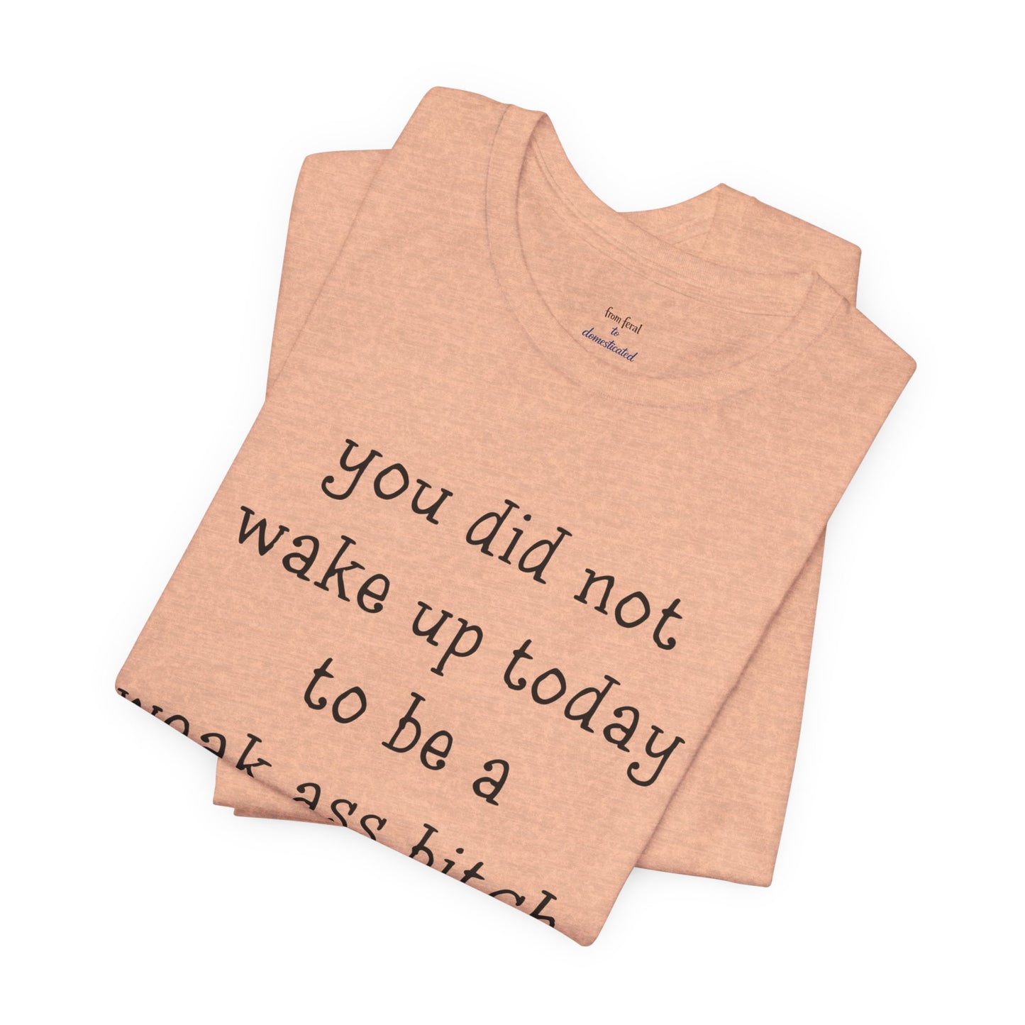 Weakass Tee