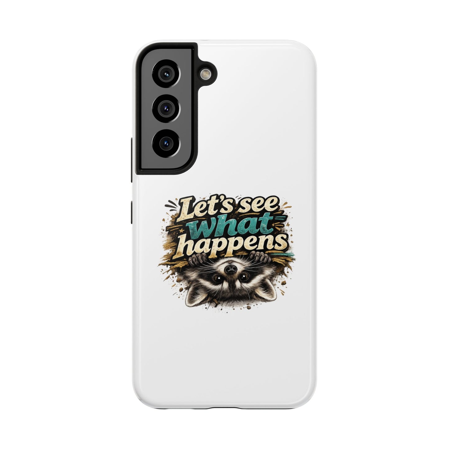 Let's See What Happens Raccoon Phone Case — Tough & Cute Protective Phone Cover