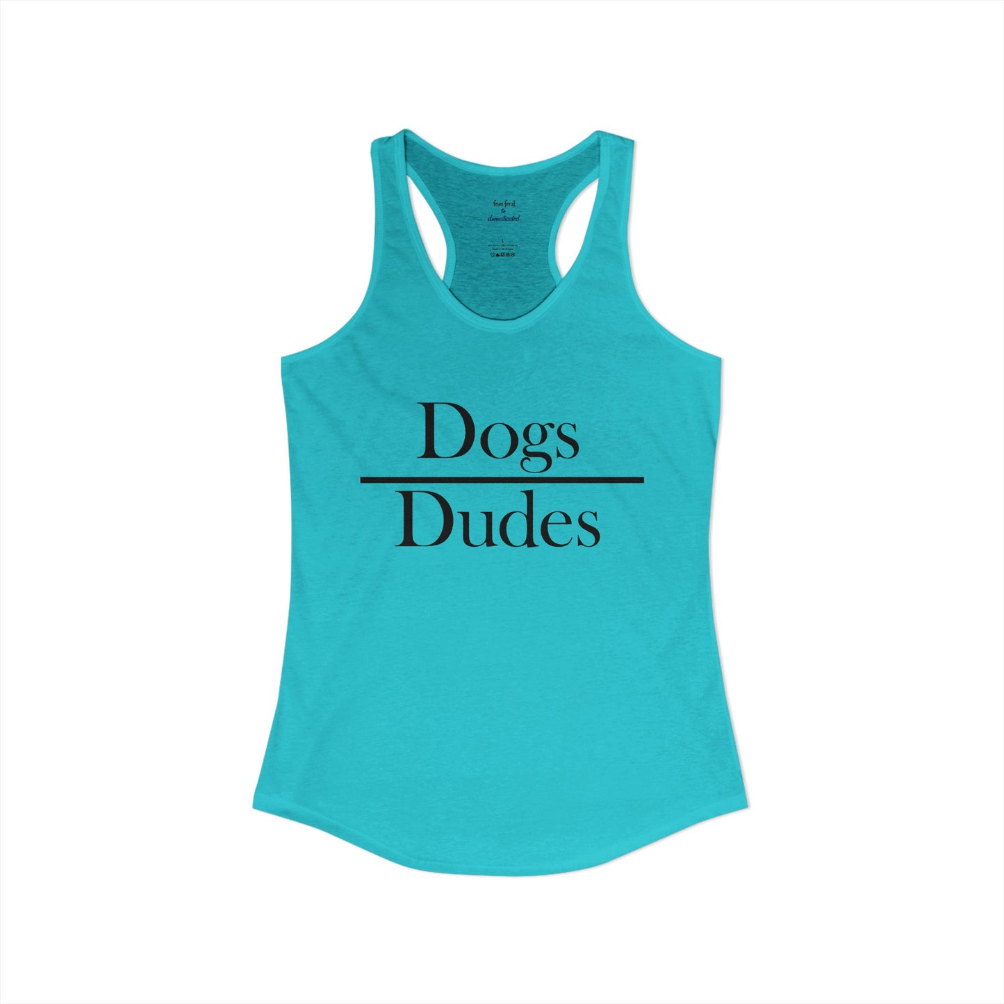 Dogs over Dudes Racerback Tank