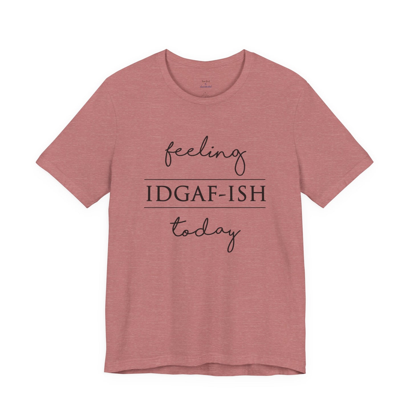 IDGAF-ish Tee