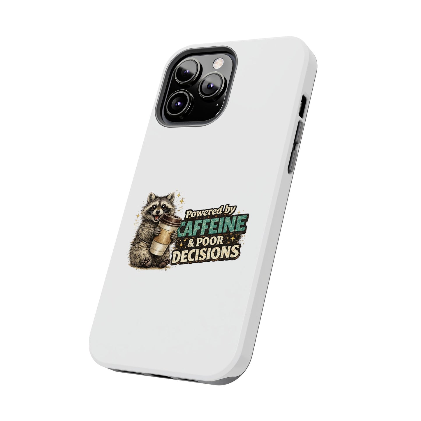 Poor Decisions Raccoon Phone Case — Tough & Cute Protective Phone Cover