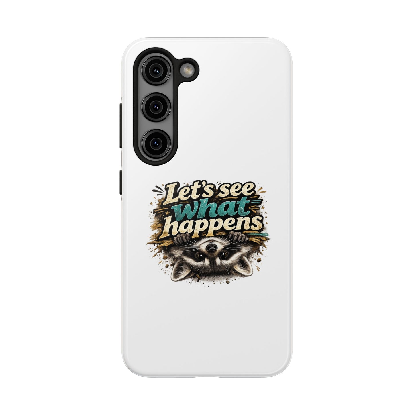 Let's See What Happens Raccoon Phone Case — Tough & Cute Protective Phone Cover