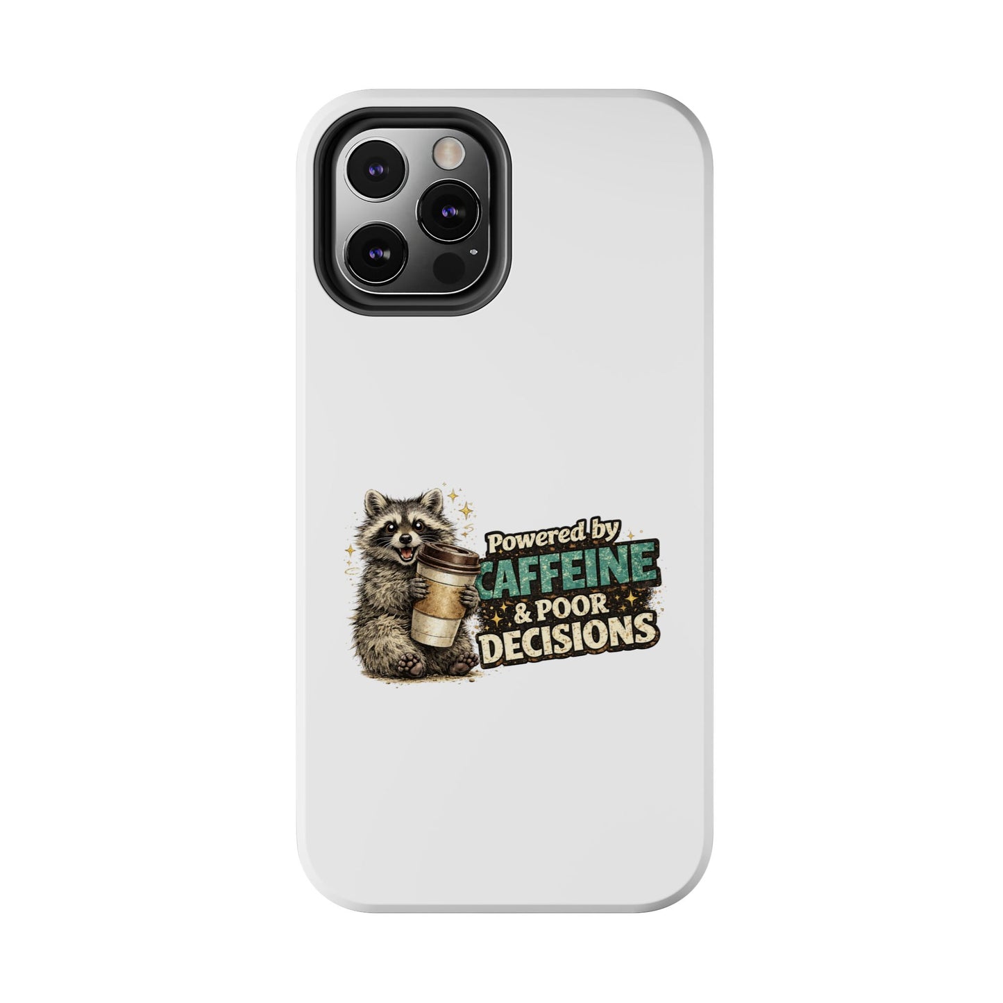 Poor Decisions Raccoon Phone Case — Tough & Cute Protective Phone Cover