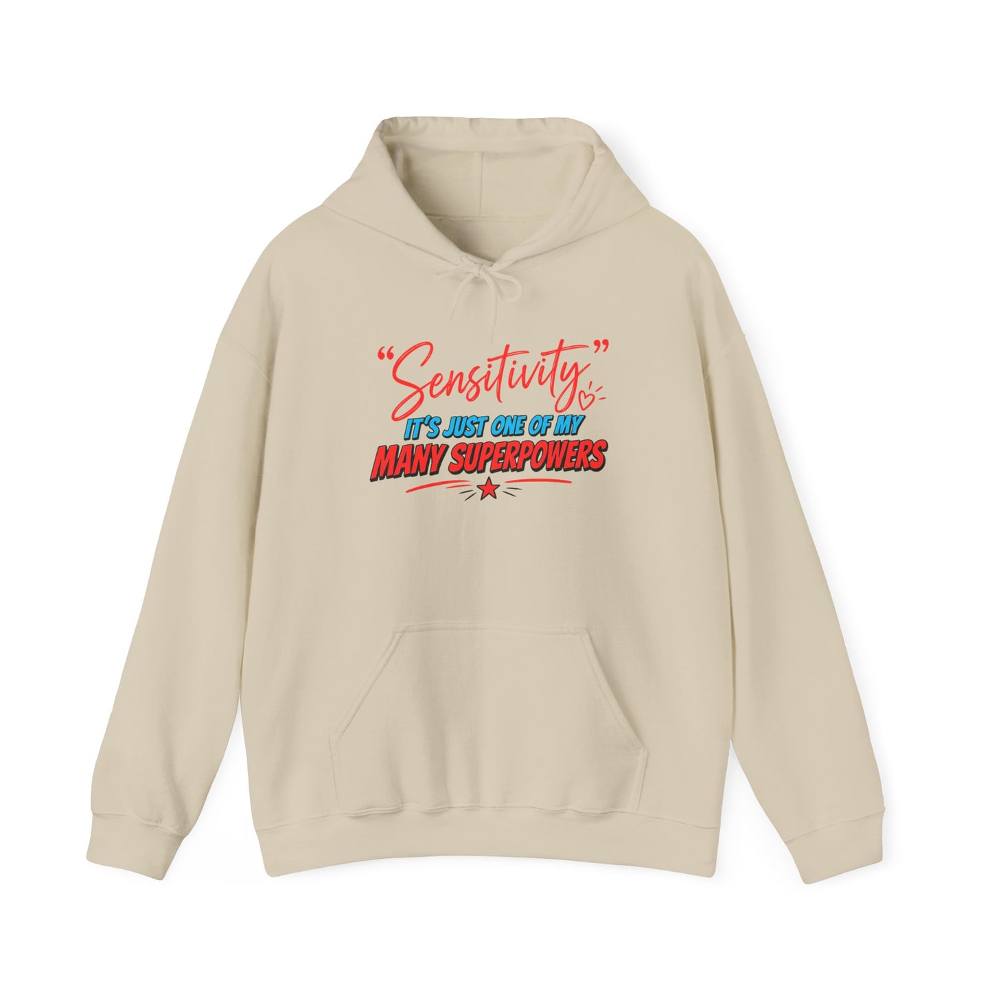 Sensitivity: It’s Just One of My Many Superpowers Hoodie