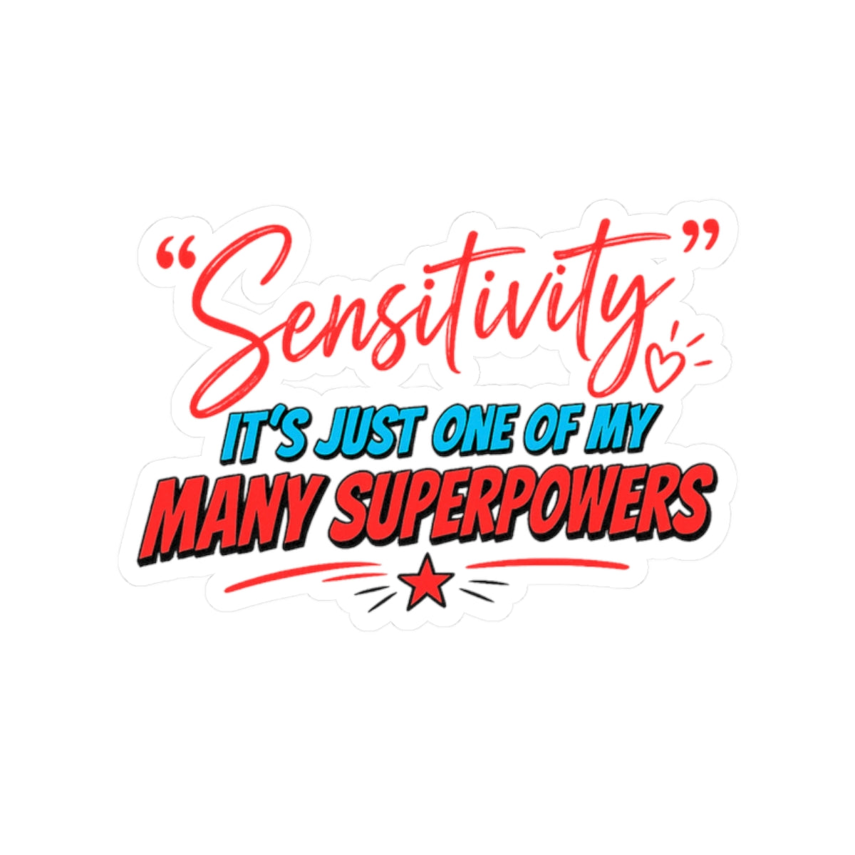 Sensitivity Superpower - Vinyl Sticker